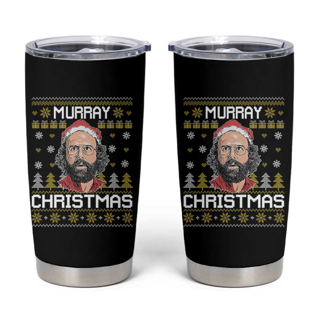 Funny Murray Christmas Tumbler Cup Stranger Xmas Things Holiday Movie - Wonder Print Shop