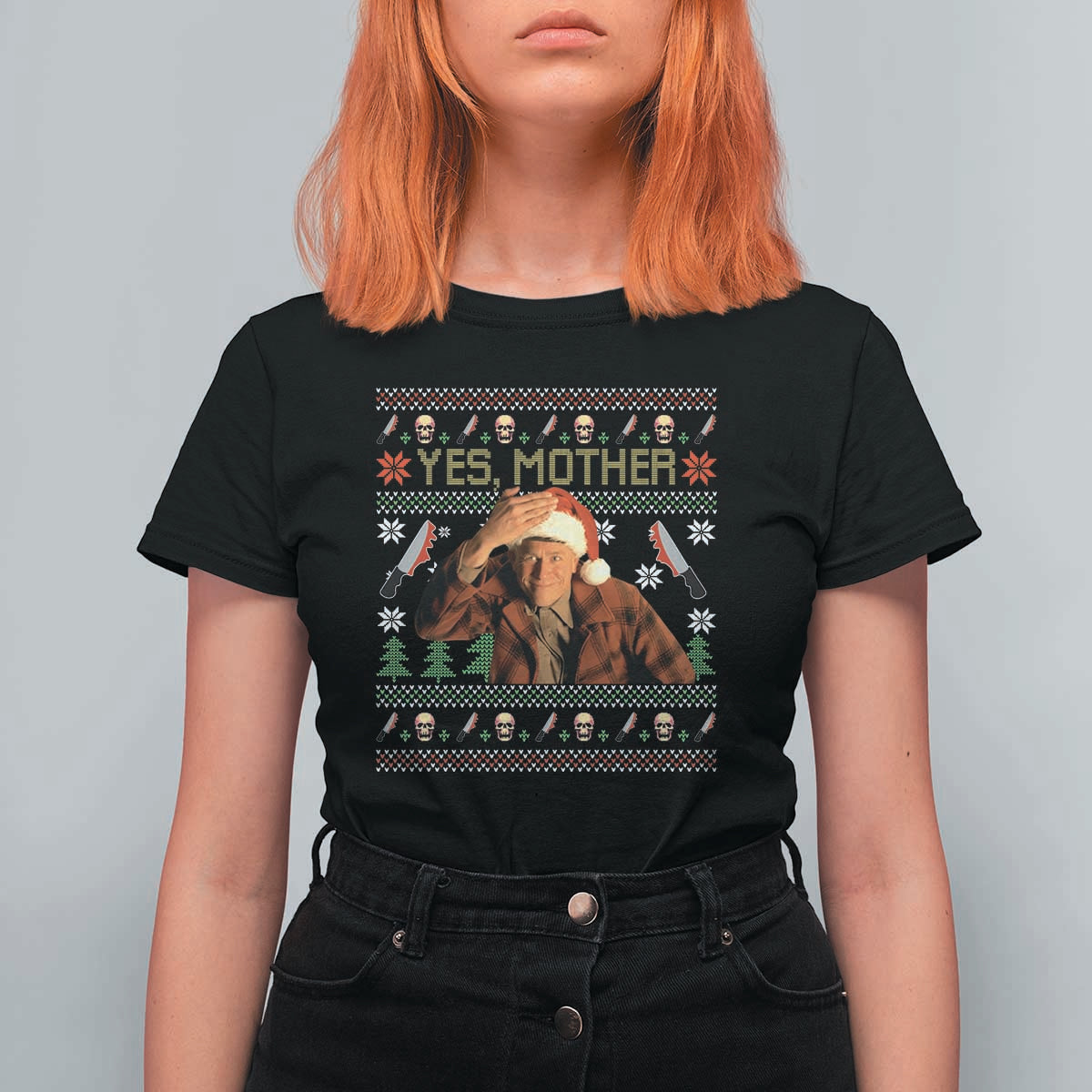 Ed Gein Christmas T Shirt For Women Funny Yes Mother Xmas Serial Killer - Wonder Print Shop