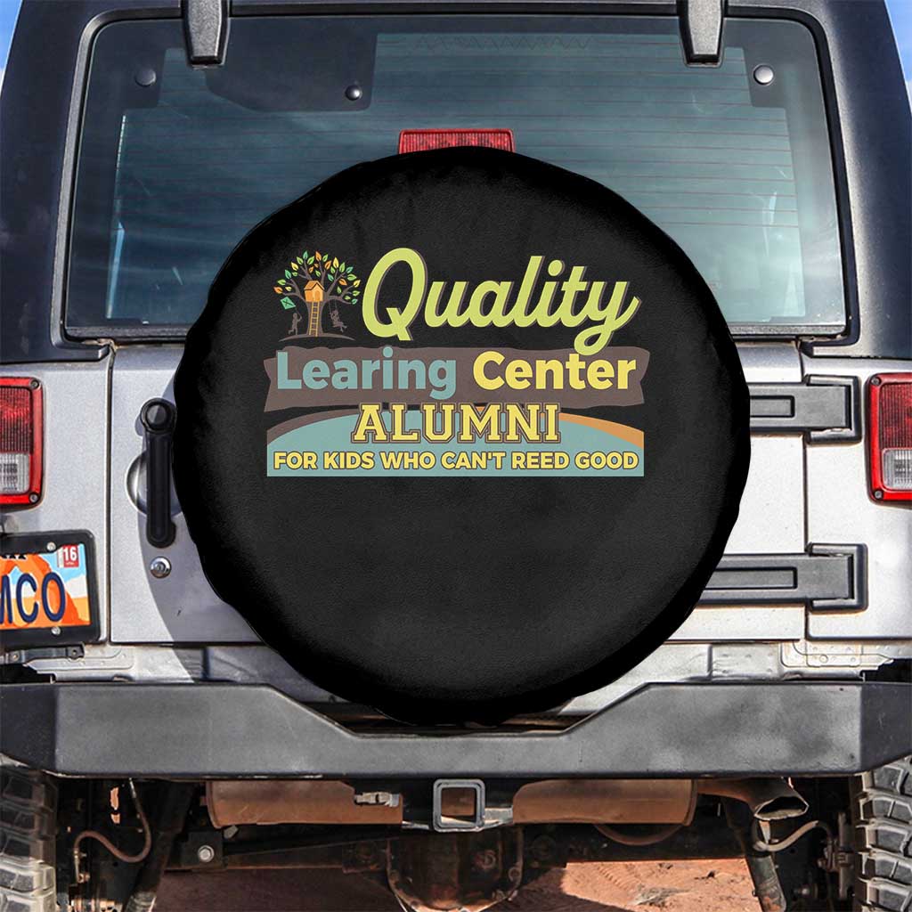Funny Quality Learing Center Alumni For Kids Who Cant Reed Good Spare Tire Cover