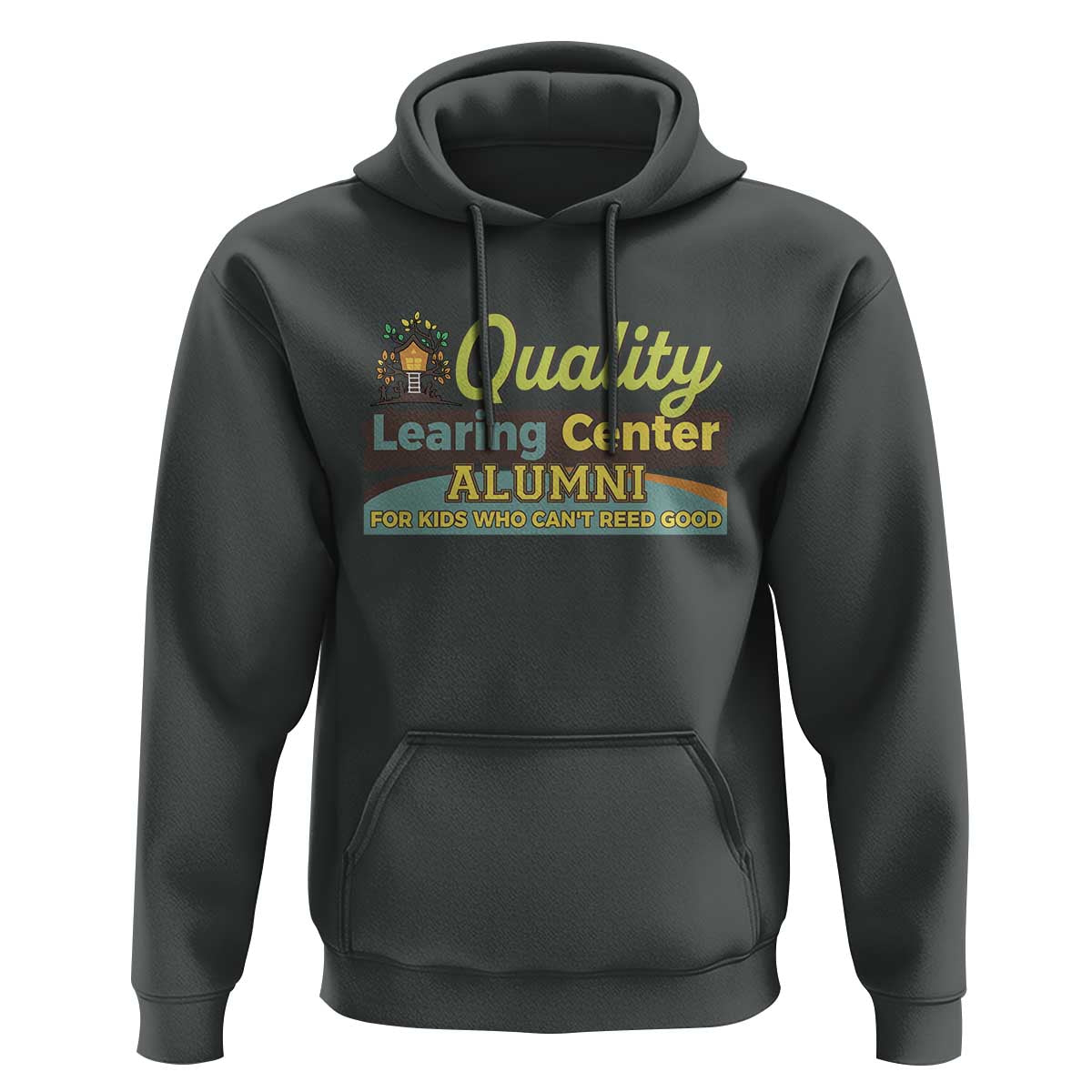 Funny Quality Learing Center Alumni For Kids Who Cant Reed Good Hoodie - Wonder Print Shop