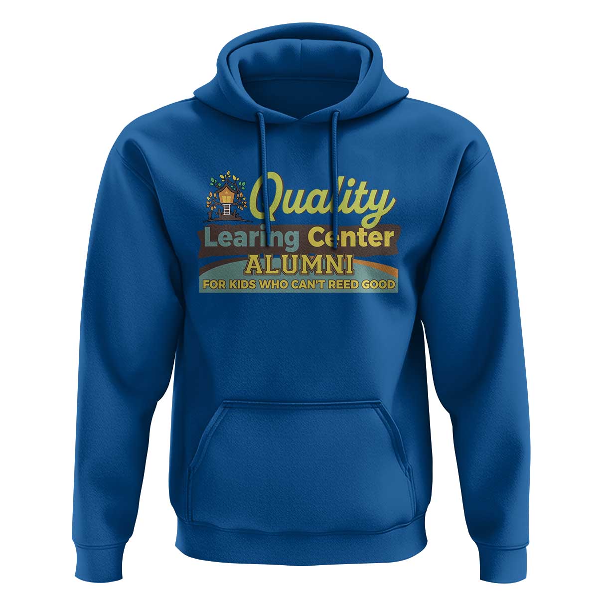 Funny Quality Learing Center Alumni For Kids Who Cant Reed Good Hoodie - Wonder Print Shop