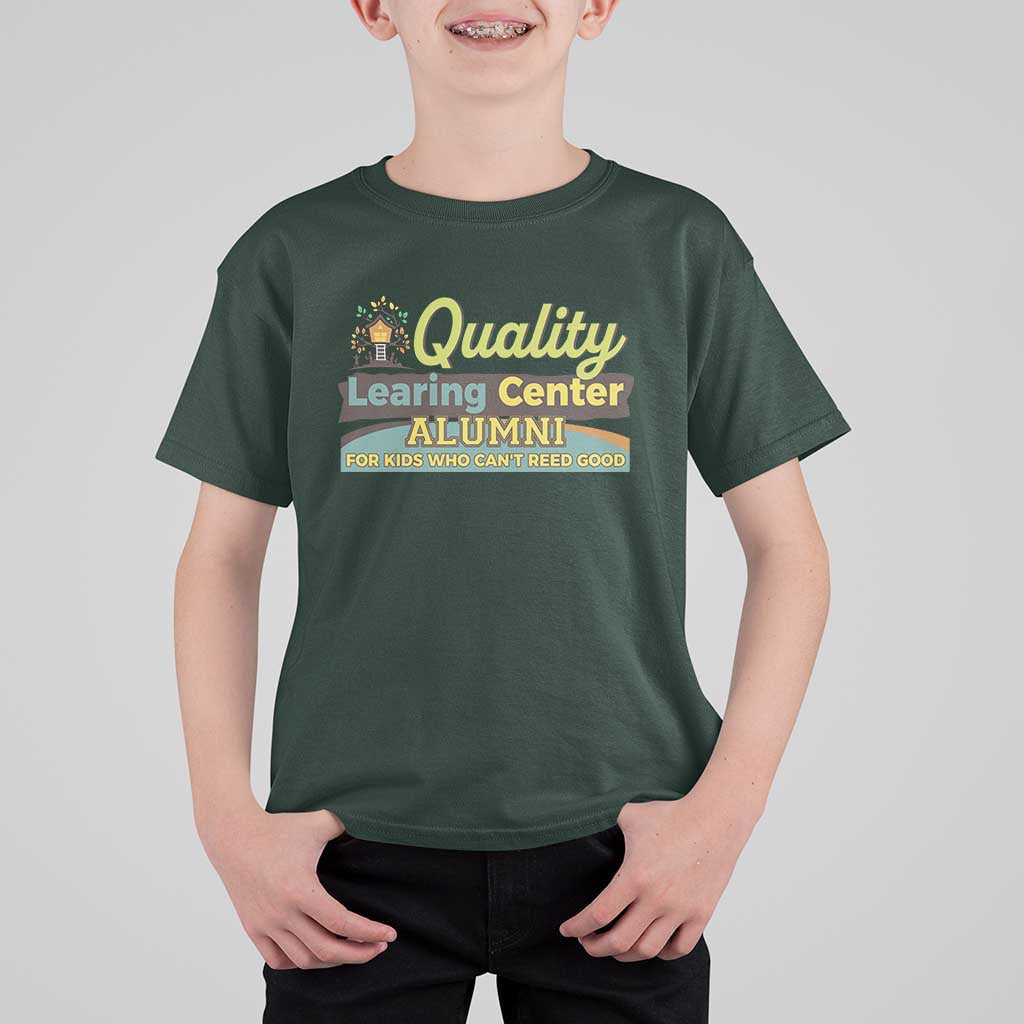 Funny Quality Learing Center Alumni For Kids Who Cant Reed Good T Shirt For Kid - Wonder Print Shop