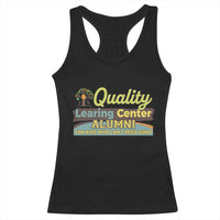 Funny Quality Learing Center Alumni For Kids Who Cant Reed Good Racerback Tank Top - Wonder Print Shop
