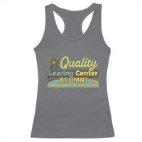 Funny Quality Learing Center Alumni For Kids Who Cant Reed Good Racerback Tank Top - Wonder Print Shop