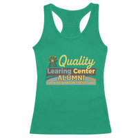 Funny Quality Learing Center Alumni For Kids Who Cant Reed Good Racerback Tank Top - Wonder Print Shop
