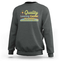 Funny Quality Learing Center Alumni For Kids Who Cant Reed Good Sweatshirt - Wonder Print Shop