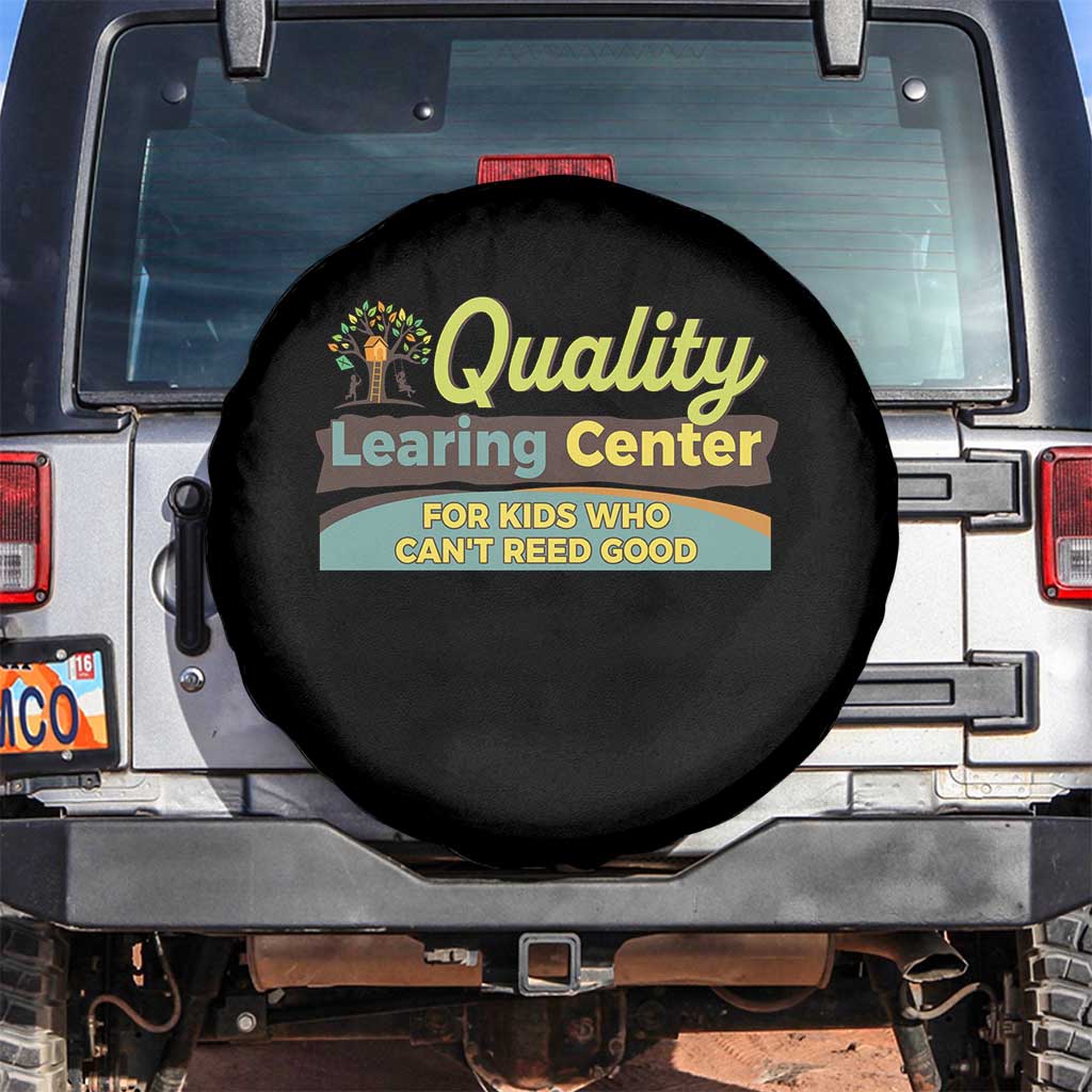 Funny Quality Learing Center For Kids Who Cant Reed Good Spare Tire Cover Anti Scam Awareness