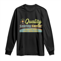 Funny Quality Learing Center For Kids Who Cant Reed Good Long Sleeve Shirt Anti Scam Awareness - Wonder Print Shop
