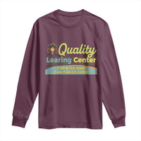Funny Quality Learing Center For Kids Who Cant Reed Good Long Sleeve Shirt Anti Scam Awareness - Wonder Print Shop