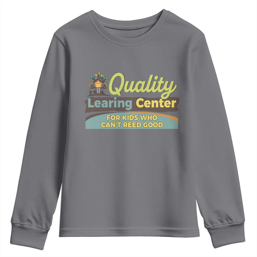 Funny Quality Learing Center For Kids Who Cant Reed Good Youth Sweatshirt Anti Scam Awareness - Wonder Print Shop
