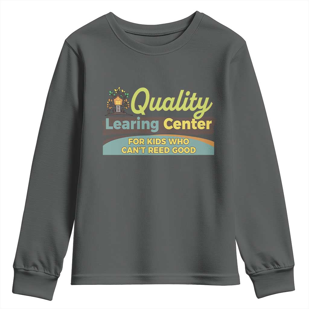 Funny Quality Learing Center For Kids Who Cant Reed Good Youth Sweatshirt Anti Scam Awareness - Wonder Print Shop