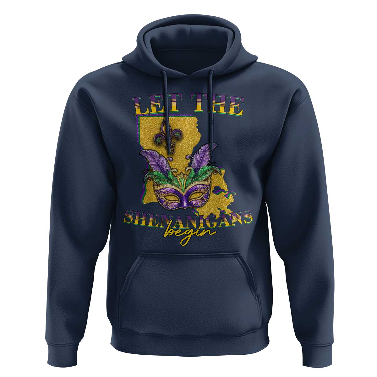 Funny Mardi Gras Let The Shenanigans Begin Hoodie Louisiana Map