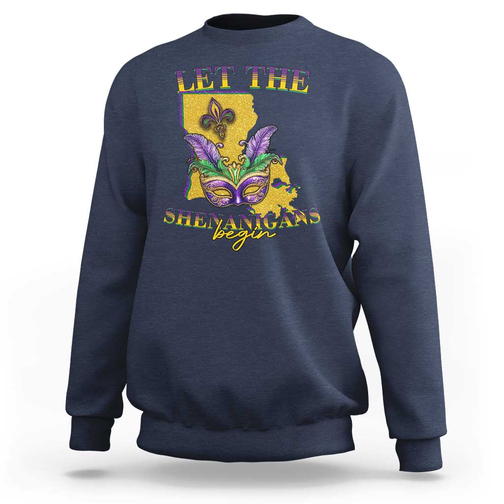 Funny Mardi Gras Let The Shenanigans Begin Sweatshirt Louisiana Map