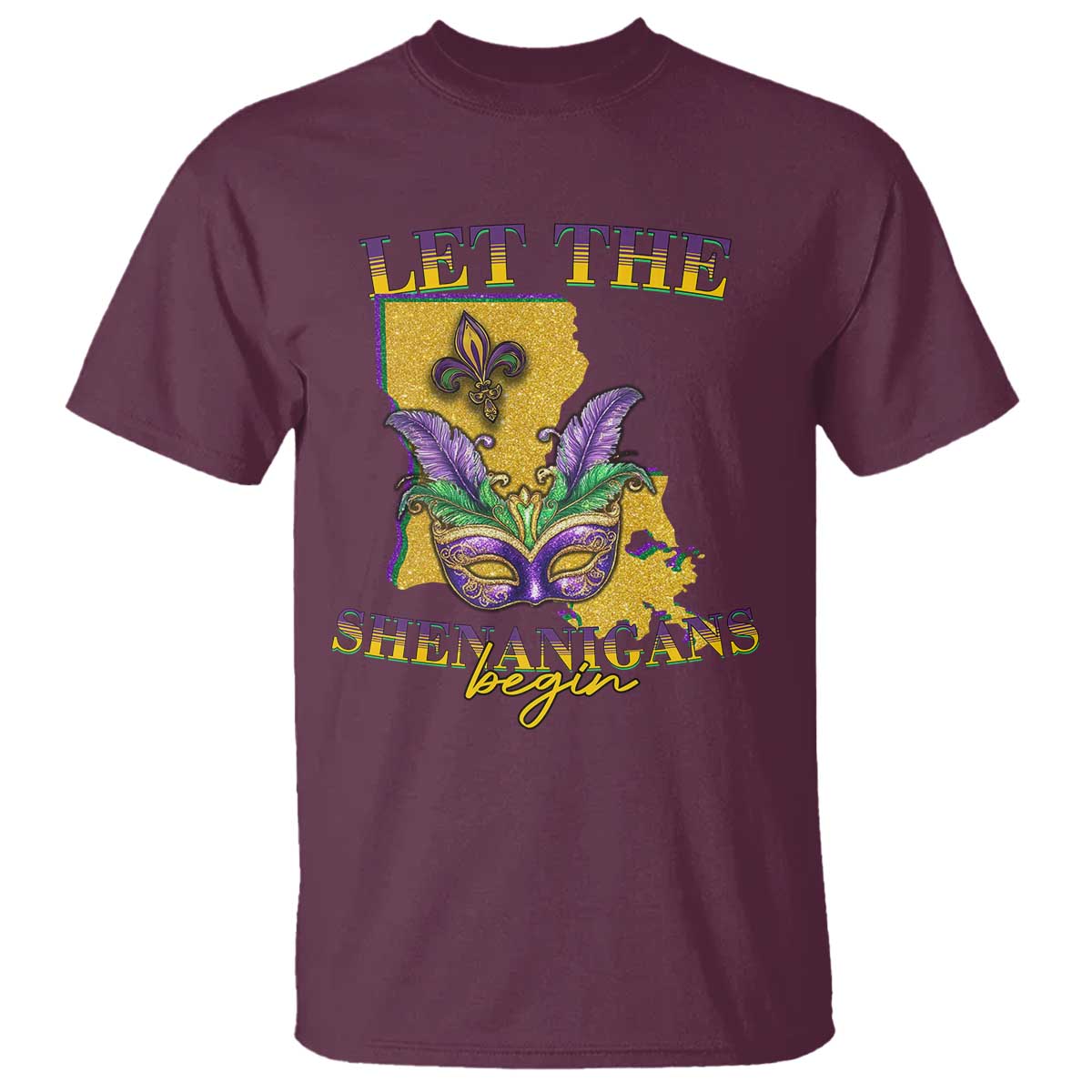 Funny Mardi Gras Let The Shenanigans Begin T Shirt Louisiana Map