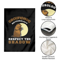 Funny Groundhog Day Garden Flag Groundhog Meteorology Respect The Shadow - Wonder Print Shop