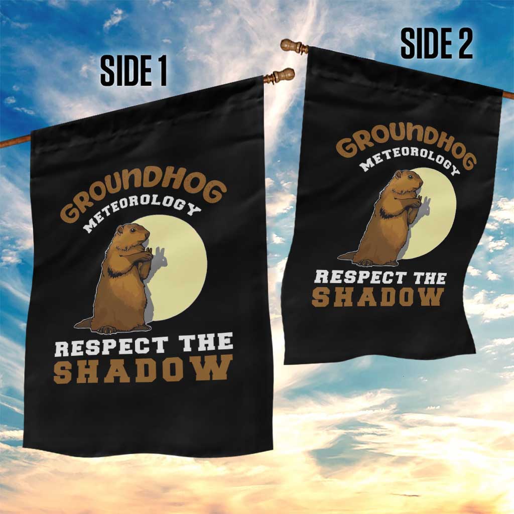 Funny Groundhog Day Garden Flag Groundhog Meteorology Respect The Shadow - Wonder Print Shop