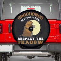 Funny Groundhog Day Spare Tire Cover Groundhog Meteorology Respect The Shadow - Wonder Print Shop