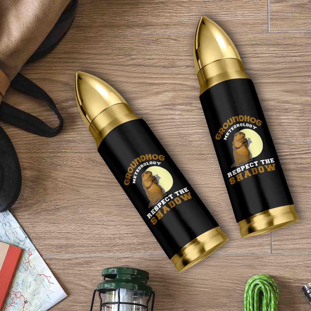 Funny Groundhog Day Bullet Tumbler Groundhog Meteorology Respect The Shadow - Wonder Print Shop
