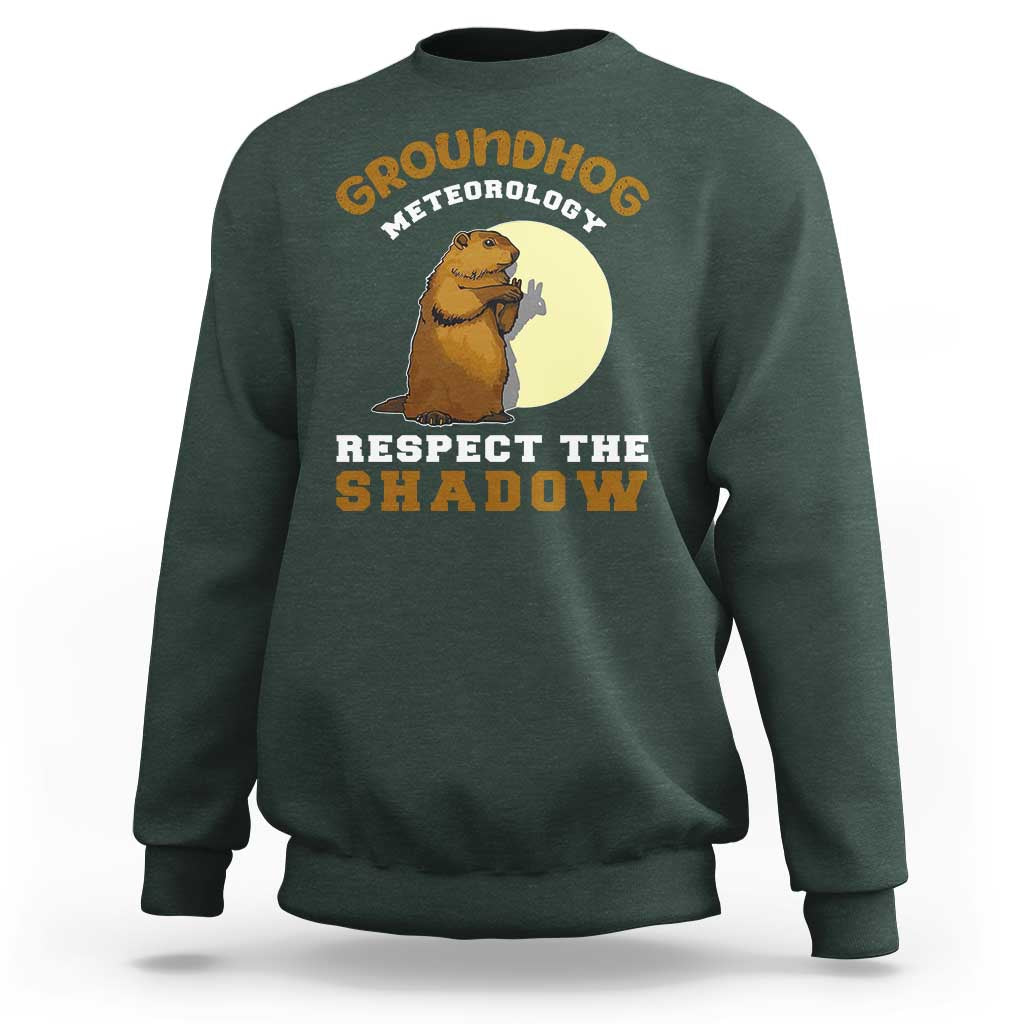 Funny Groundhog Day Sweatshirt Groundhog Meteorology Respect The Shadow - Wonder Print Shop