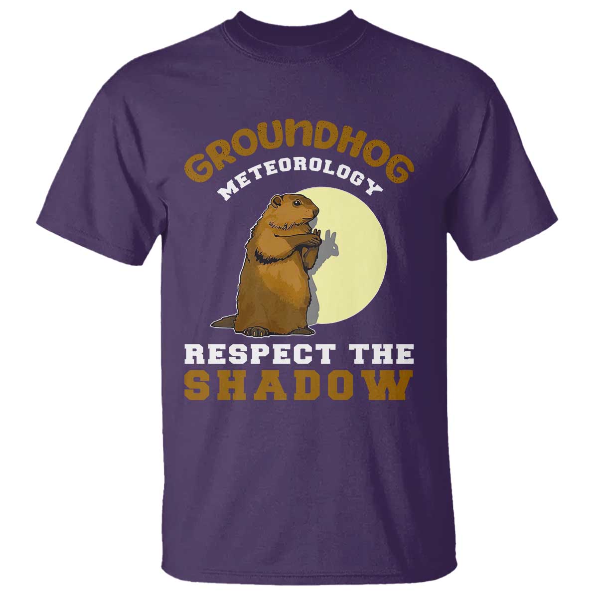 Funny Groundhog Day T Shirt Groundhog Meteorology Respect The Shadow - Wonder Print Shop