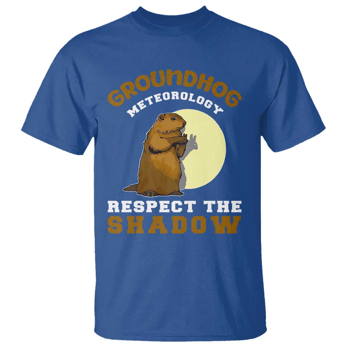 Funny Groundhog Day T Shirt Groundhog Meteorology Respect The Shadow - Wonder Print Shop