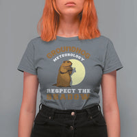 Funny Groundhog Day T Shirt For Women Groundhog Meteorology Respect The Shadow - Wonder Print Shop