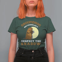 Funny Groundhog Day T Shirt For Women Groundhog Meteorology Respect The Shadow - Wonder Print Shop