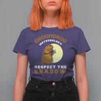 Funny Groundhog Day T Shirt For Women Groundhog Meteorology Respect The Shadow - Wonder Print Shop