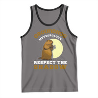 Funny Groundhog Day Tank Top Groundhog Meteorology Respect The Shadow - Wonder Print Shop