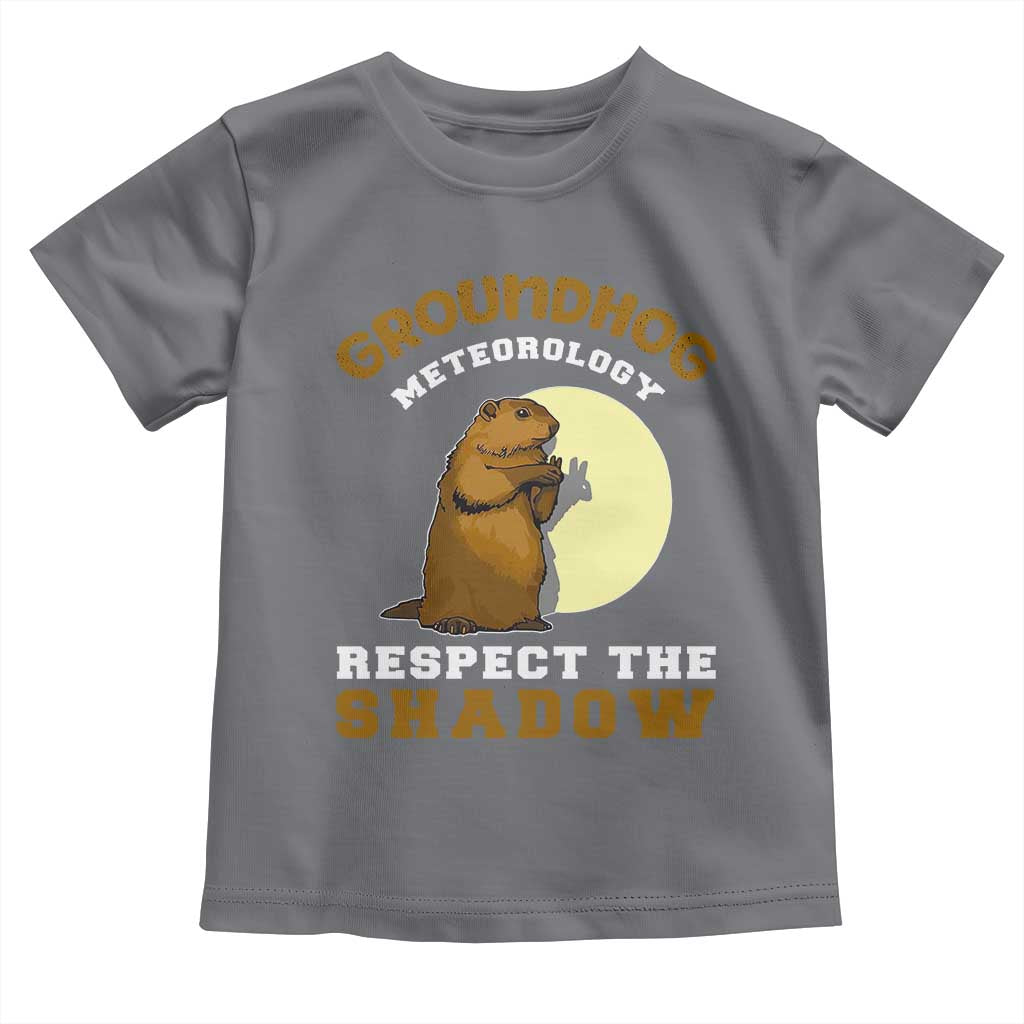 Funny Groundhog Day Toddler T Shirt Groundhog Meteorology Respect The Shadow - Wonder Print Shop