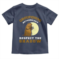 Funny Groundhog Day Toddler T Shirt Groundhog Meteorology Respect The Shadow - Wonder Print Shop