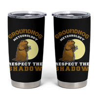 Funny Groundhog Day Tumbler Cup Groundhog Meteorology Respect The Shadow - Wonder Print Shop
