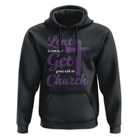 Ash Wednesday Hoodie Lent Is Coming Get Your Ash To Church Ash Cross