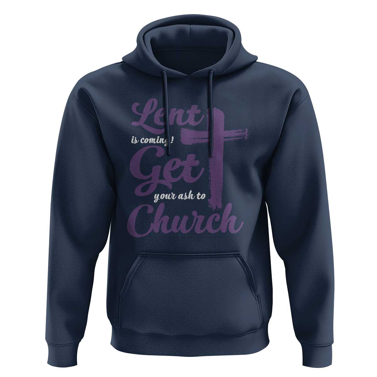 Ash Wednesday Hoodie Lent Is Coming Get Your Ash To Church Ash Cross