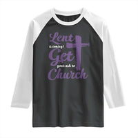 Ash Wednesday Raglan Shirt Lent Is Coming Get Your Ash To Church Ash Cross