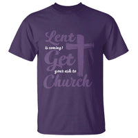 Ash Wednesday T Shirt Lent Is Coming Get Your Ash To Church Ash Cross