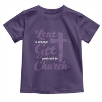 Ash Wednesday Toddler T Shirt Lent Is Coming Get Your Ash To Church Ash Cross