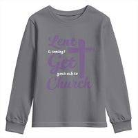 Ash Wednesday Youth Sweatshirt Lent Is Coming Get Your Ash To Church Ash Cross