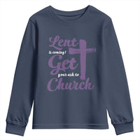 Ash Wednesday Youth Sweatshirt Lent Is Coming Get Your Ash To Church Ash Cross