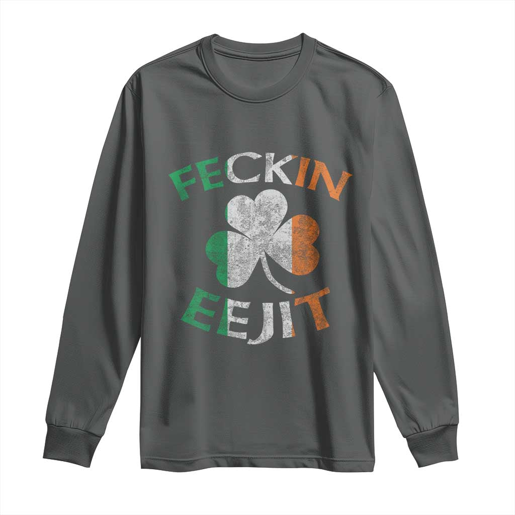 Funny Feckin Eejit Long Sleeve Shirt Ireland Irish Slang Shamrock St Patrick's Day