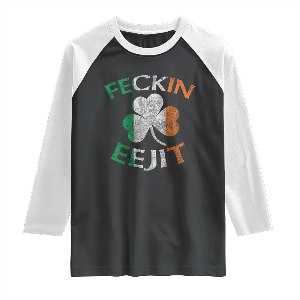 Funny Feckin Eejit Raglan Shirt Ireland Irish Slang Shamrock St Patrick's Day
