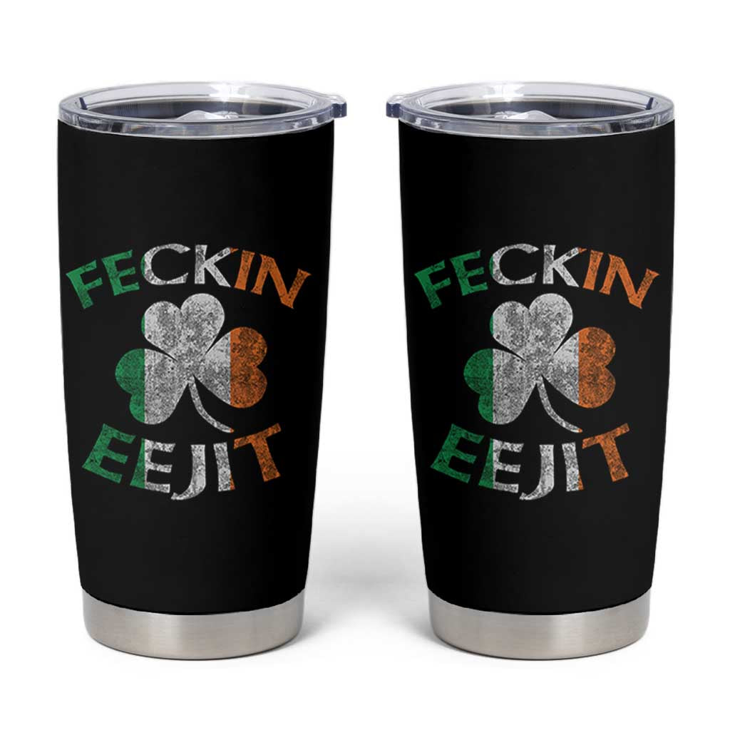 Funny Feckin Eejit Tumbler Cup Ireland Irish Slang Shamrock St Patrick's Day