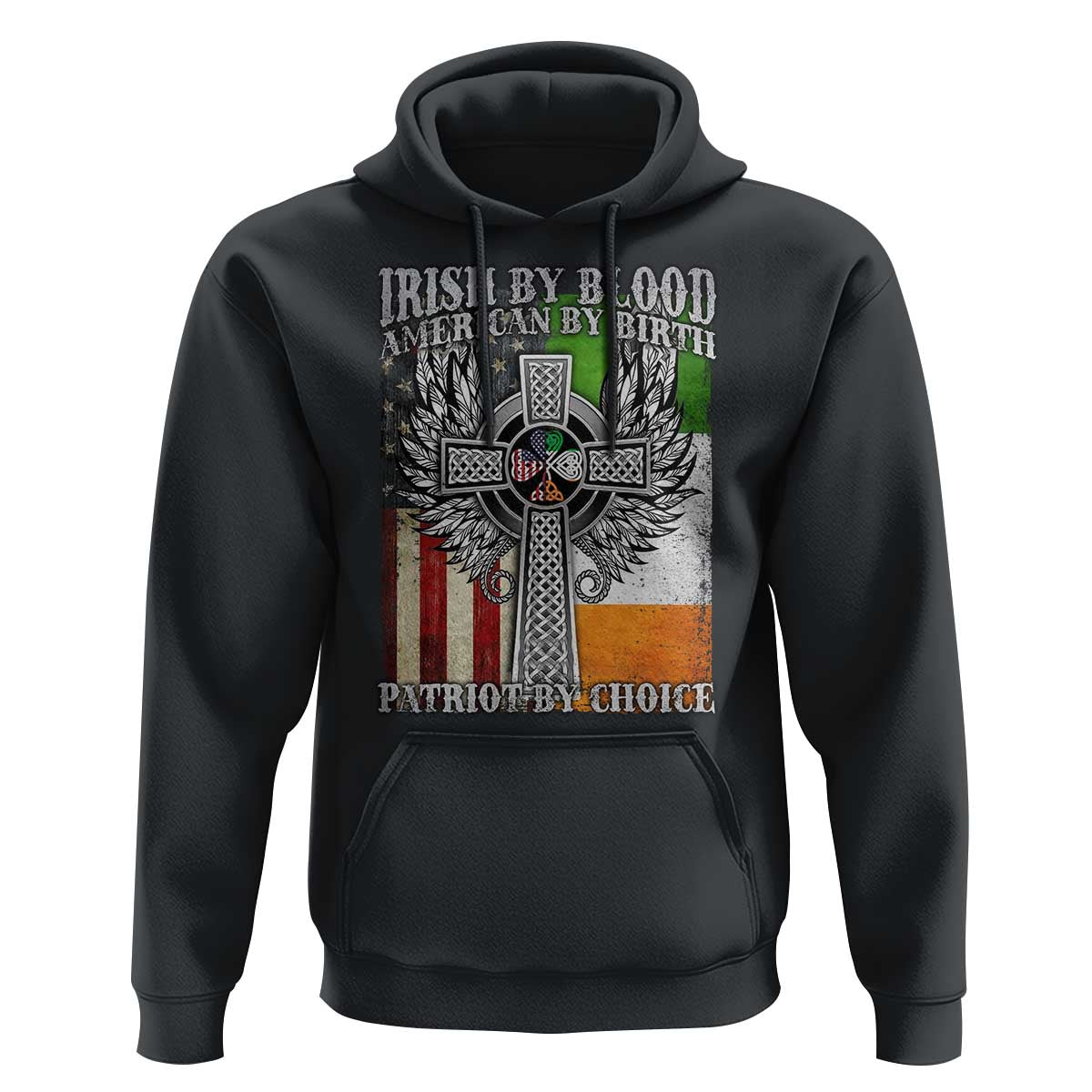 Irish Americans Hoodie Irish By Blood American By Birth Patriot By Choice Celtic Cross