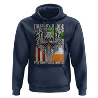 Irish Americans Hoodie Irish By Blood American By Birth Patriot By Choice Celtic Cross