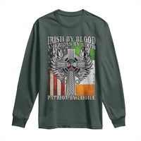 Irish Americans Long Sleeve Shirt Irish By Blood American By Birth Patriot By Choice Celtic Cross