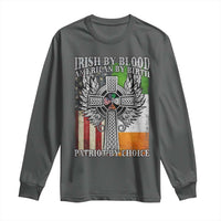 Irish Americans Long Sleeve Shirt Irish By Blood American By Birth Patriot By Choice Celtic Cross