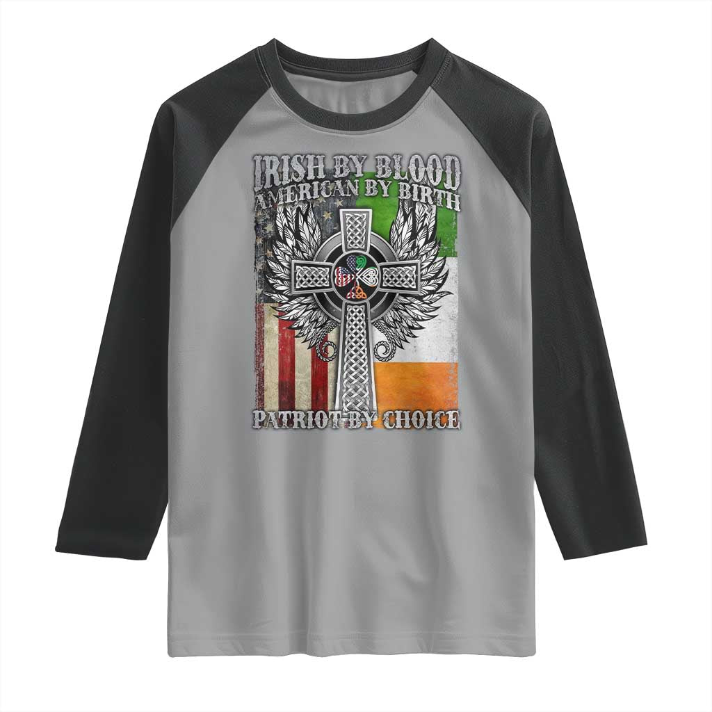 Irish Americans Raglan Shirt Irish By Blood American By Birth Patriot By Choice Celtic Cross