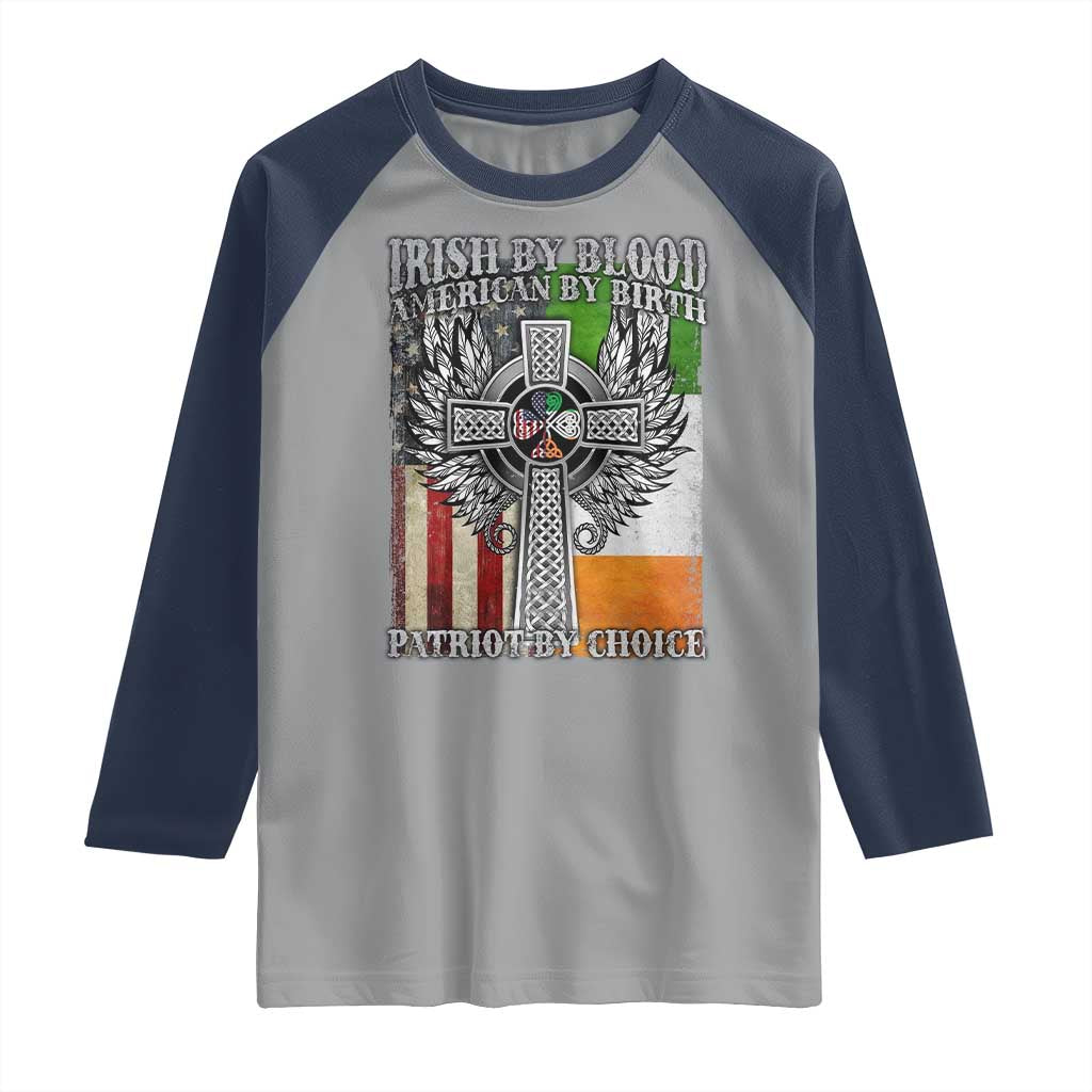Irish Americans Raglan Shirt Irish By Blood American By Birth Patriot By Choice Celtic Cross