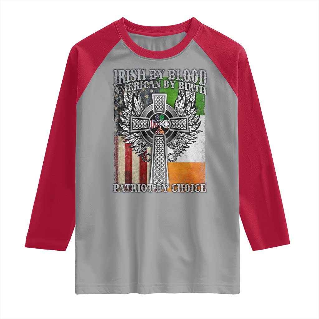 Irish Americans Raglan Shirt Irish By Blood American By Birth Patriot By Choice Celtic Cross