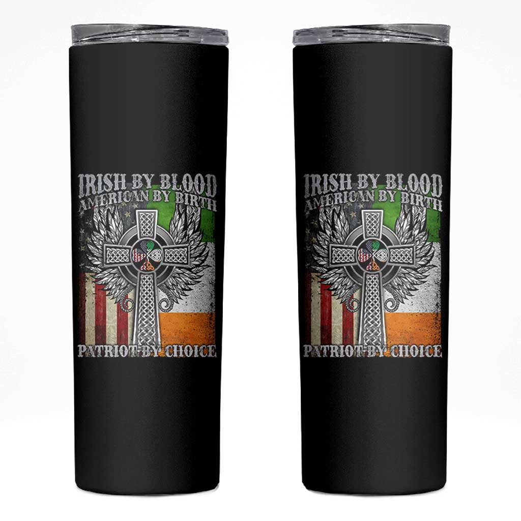 Irish Americans Skinny Tumbler Irish By Blood American By Birth Patriot By Choice Celtic Cross